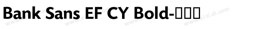 Bank Sans EF CY Bold字体转换